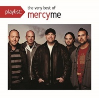 Sbme Special Mkts Mercyme - Playlist: the Very Best of Mercyme Photo