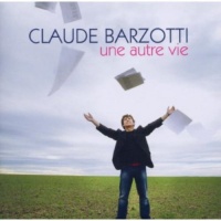 Sony Import Claude Barzotti - Une Autre Vie Photo