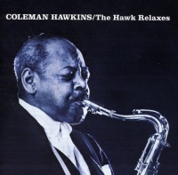 Essential Jazz Class Coleman Hawkins - Hawk Relaxes Photo