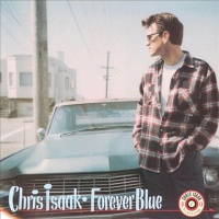 Mailboat Records Chris Isaak - Forever Blue Photo