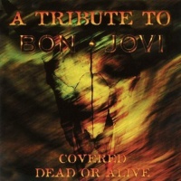 Cleopatra Records Covered Dead or Alive: Bon Jovi Tribute / Various Photo