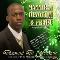 CD Baby Damaul Francis - Manner of Devotion & Praise Gospel Antholog 1 Photo