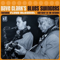 Delmark Dave Clark / Blues Swingers - Switchin In the Kitchen Photo