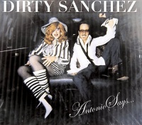 Cleopatra Records Dirty Sanchez - Antonio Says Photo