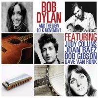 Delta Music Bob Dylan Featuring Judy Collins Joan Baez Bob Gibson Dave Van Ronk - Bob Dylan and the New Folk Movement Photo