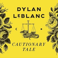 Single Lock Records Dylan Leblanc - Cautionary Tale Photo