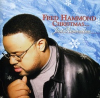 Sbme Special Mkts Fred Hammond - Fred Hammond Christmas: Just Remember Photo