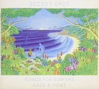 Ais Gaze & Howe - Secret Spot: Songs For Surfers Photo