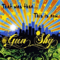 CD Baby Gun Shy - That Was Then This Is Now Photo