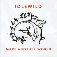 Sequel Records UK Idlewild - Make Another World Photo