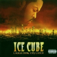 Lench Mob Records Ice Cube - Laugh Now Cry Later Photo
