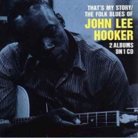 Ace Records UK John Lee Hooker - That's My Story/Folk Blues of John Lee Hooker Photo