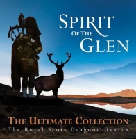 Decca UK Royal Scots Dragoon Guards - Spirit of the Glen: Ultimate Collection Photo