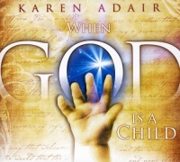CD Baby Karen Adair - When God Is a Child Photo