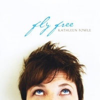 CD Baby Kathleen Fowle - Fly Free Photo
