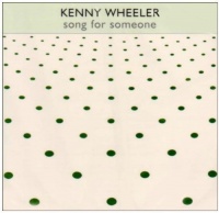 Imports Kenny Wheeler - Song For Someone Photo