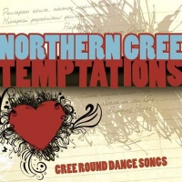 Canyon Records Northern Cree - Temptations: Cree Round Dance Songs Photo