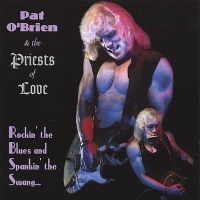 CD Baby Pat & the Priests of Love O'Brien - Rockin' the Blues & Spankin' the Swang Photo