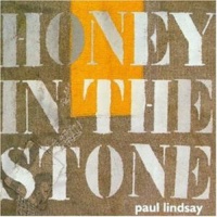 Imports Paul Lindsay - Honey In the Stone Photo