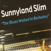 Southland Records Sunnyland Slim - Blues Wailed In Berkeley Photo