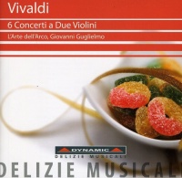 Dynamic Vivaldi / L'Arte / Guglielmo / Catalini / Reniero - 6 Concertos For 2 Violins Photo