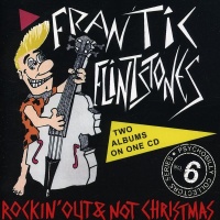 Anagram Psychobilly Frantic Flintstones - Rockin Out / Not Christmas Photo