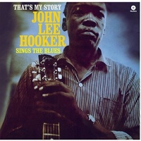 WAXTIME John Lee Hooker - That's My Story 2 Bonus Tracks Photo