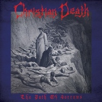 Cleopatra Records Christian Death - The Path of Sorrows Photo