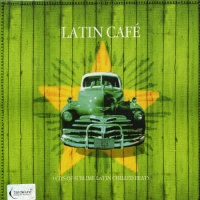 Bar De Lune Various Artists - Latin Cafe Photo