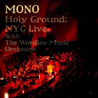 Temporary Residence Mono - Holy Ground: Nyc Live With the Wordless Music Orch Photo