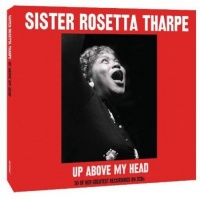 Not Now UK Sister Rosetta Tharpe - Up Above My Head Photo
