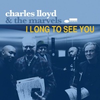 Blue Note Records Charles & the Marvels Lloyd - I Long to See You Photo