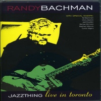 Linus Randy Bachman - Jazz Thing Live In Toronto Photo