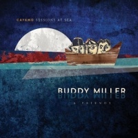 New West Records Buddy Miller - Cayamo Sessions At Sea Photo