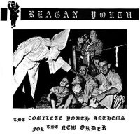 Cleopatra Records Reagan Youth - Complete Youth Anthems For the New Order Photo