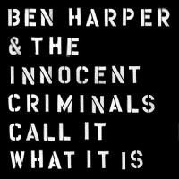 Fantasy Ben Harper & Innocent Criminals - Call It What It Is Photo