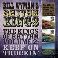 DemonEdsel Bill Wyman / Rhythm Kings - Kings of Rhythm Vol 2: Keep On Truckin Photo