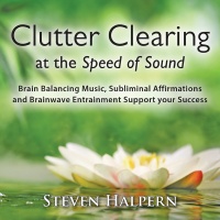 Inner Peace Music Steven Halpern - Clutter Clearing At the Speed of Sound Photo