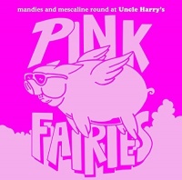 Imports Pink Fairies - Mandies & Mescaline Round At Uncle Harry's Photo