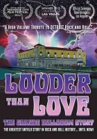 Louder Than Love : Grande Ballroom Story Photo