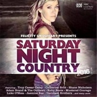 Various Artists - Felicity Urquhart Presents Saturday Night Country 2016 Photo