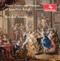 Centaur J. Rebel / Dell'Anima Eco - Jean-Frey Rebel: Dance Suites & Sonatas Photo