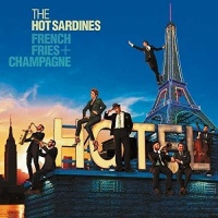 Decca Hot Sardines - French Fries & Champagne Photo