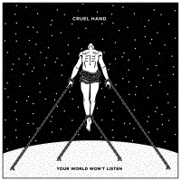 Hopeless Records Cruel Hand - Your World Won'T Listen Photo