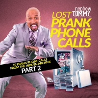 Central South Nephew Tommy - Lost Prank Phone Calls Part 2 Photo