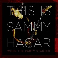 Mailboat Records Sammy Hagar - This Is Sammy Hagar: When the Party Started Photo