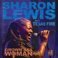 Delmark Sharon Lewis & Texas Fire - Grown Ass Woman Photo