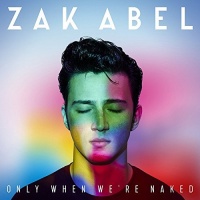 Imports Zak Abel - Only When We'Re Naked Photo