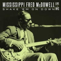 Sunset Blvd Records Mississippi Fred Mcdowell - Shake 'Em On Down: Live In Nyc Photo