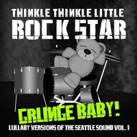 Watertower Mod Twinkle Twinkle Little Rock Star - Grunge Baby! Lullaby Versions of Seattle Sound 1 Photo